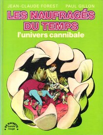 Original comic art related to Naufragés du temps (Les) - L'univers cannibale