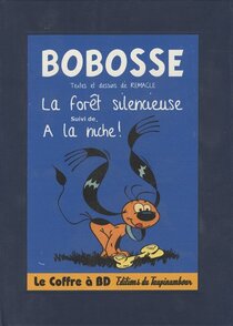 Originaux liés à Bobosse - La forêt silencieuse