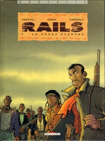 Original comic art related to Rails - La garde blanche
