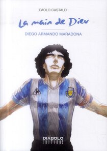 Original comic art related to Main de Dieu (La) (Castaldi) - La main de Dieu - Diego Armando Maradona