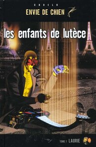 Originaux liés à Envie de chien - Les enfants de Lutèce - Laurie