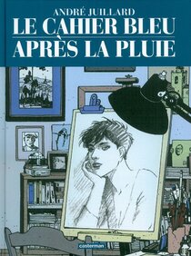 Original comic art related to Cahier bleu (Le) - Le cahier bleu - Après la pluie