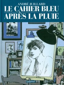 Le cahier bleu - Après la pluie - voir d'autres planches originales de cet ouvrage