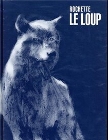 Le Loup - voir d'autres planches originales de cet ouvrage