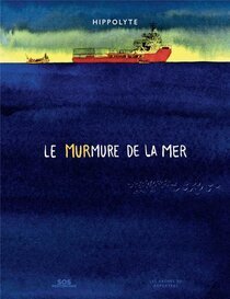 Originaux liés à MURmure de la mer (Le) - Le MURmure de la mer