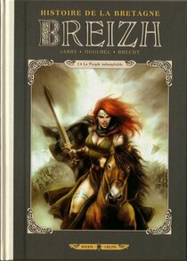 Originaux liés à Breizh - Histoire de la Bretagne - Le Peuple indomptable