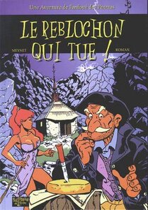 Le reblochon qui tue ! - voir d'autres planches originales de cet ouvrage