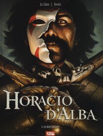 Originaux liés à Horacio d'Alba - Le roi soldat