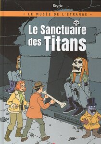 Originaux liés à Musée de l'étrange (Le) - Le sanctuaire des titans