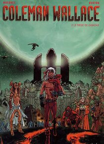 Original comic art related to Coleman Wallace - Le siège de Zanadar