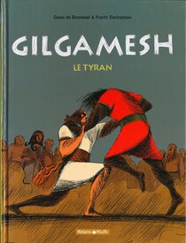 Original comic art related to Gilgamesh (De Bonneval/Duchazeau) - Le Tyran