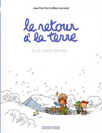 Original comic art related to Retour à la terre (Le) - Le vaste monde