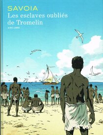 Les esclaves oubliés de Tromelin - more original art from the same book