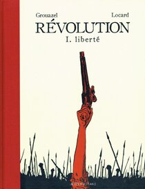 Original comic art related to Révolution (Grouazel/Locard) - Liberté