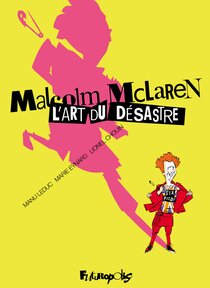 Malcolm McLaren : L’art du désastre - voir d'autres planches originales de cet ouvrage