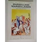 Marseillaise, Marseillaises : anthologie des différentes adaptations depuis 1792 - voir d'autres planches originales de cet ouvrage