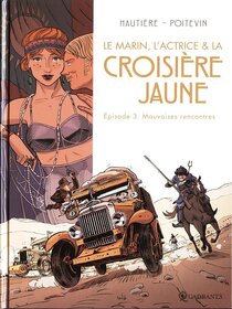 Originaux liés à Marin, l'actrice et la croisière jaune (Le) - Mauvaises rencontres