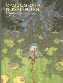 Nymphéas noirs - voir d'autres planches originales de cet ouvrage