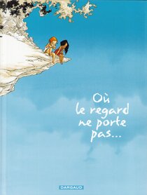 Où le regard ne porte pas... - voir d'autres planches originales de cet ouvrage