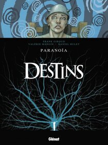 Originaux liés à Destins - Paranoïa