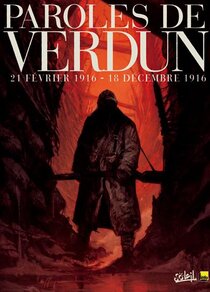 Paroles de verdun, 21 février 1916 - 18 décembre 1916 - voir d'autres planches originales de cet ouvrage