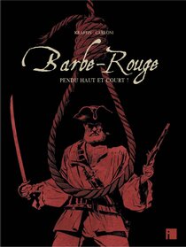 Original comic art related to Barbe-Rouge (Les nouvelles aventures de) - Pendu haut et court