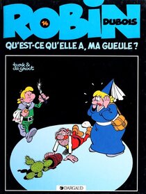 Originaux liés à Robin Dubois - Qu'est-ce qu'elle a ma gueule ?