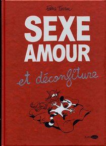 Sexe, Amour et déconfiture - voir d'autres planches originales de cet ouvrage