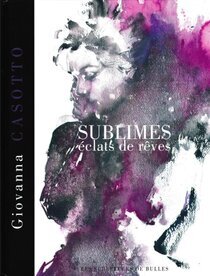 Originaux liés à (AUT) Casotto - Sublimes éclats de rêves