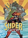 SuperGroom - Tome 2 - La guerre olympique - voir d'autres planches originales de cet ouvrage