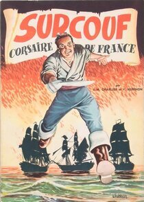 Surcouf - Corsaire de France - voir d'autres planches originales de cet ouvrage