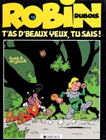 Original comic art related to Robin Dubois - T'as d'beaux yeux, tu sais !