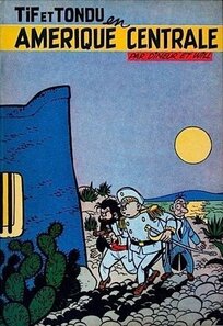Original comic art published in: Tif et Tondu - Tif et Tondu en Amérique centrale