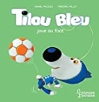 Tilou bleu joue au foot - more original art from the same book