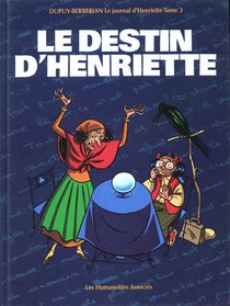 Les Humanoïdes Associés - Tome 3 - Le destin d'Henriette