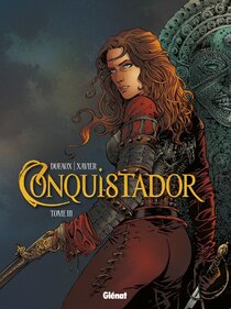 Original comic art related to Conquistador (Glénat) - Tome III