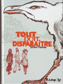Original comic art published in: Tout doit disparaître