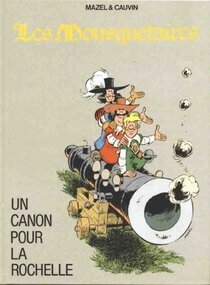 Un canon pour La Rochelle - voir d'autres planches originales de cet ouvrage