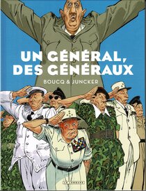 Un général, des généraux - voir d'autres planches originales de cet ouvrage