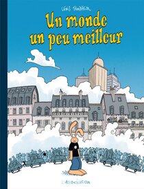 Un monde un peu meilleur - voir d'autres planches originales de cet ouvrage