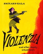 Violenzia And Other Deadly Amusements - more original art from the same book