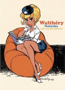 Original comic art related to (AUT) Walthéry, François - Walthéry - Une vie en dessins - Natacha