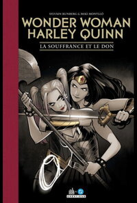 Urban Comics - Wonder Woman/Harley Quinn - La Souffrance et le Don