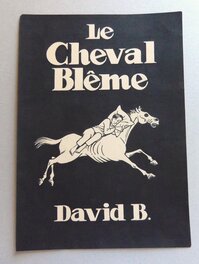 David B. - Le cheval blême de mes cauchemars cavale cavale... - Couverture originale