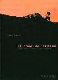 Les Larmes de l'assassin (Futuropolis - 2011), autre ouvrage de l'auteur à (re)découvrir Les Larmes de l'assassin (Futuropolis - 2011), autre ouvrage de l'auteur à (re)découvrir