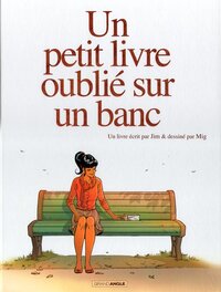 Un petit livre oublié sur un banc - T1 Un petit livre oublié sur un banc - T1