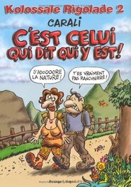 Kolossaale Rigolade 2 - C'est celui qui dit qui est ! (2011) Kolossaale Rigolade 2 - C'est celui qui dit qui est ! (2011)