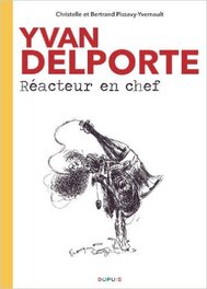 « Yvan Delporte, Réacteur en Chef », 2009. « Yvan Delporte, Réacteur en Chef », 2009.