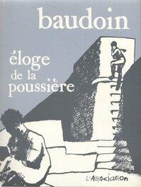 'eloge de la poussière' d'Edmond Baudoin