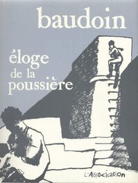 'eloge de la poussière' d'Edmond Baudoin 'eloge de la poussière' d'Edmond Baudoin